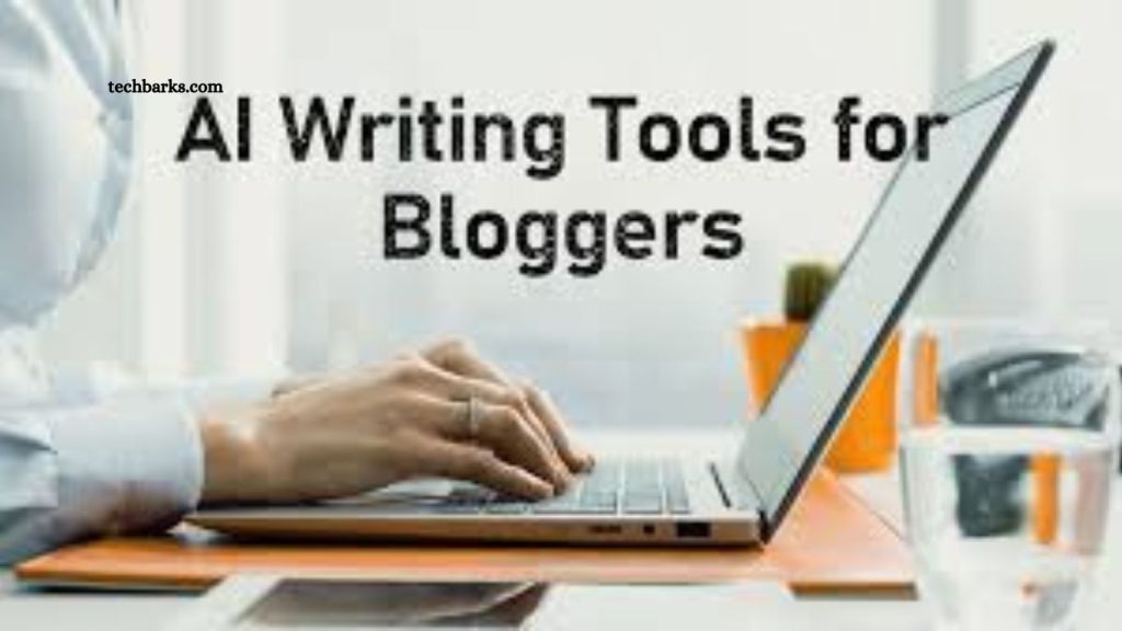 Best AI Writing Tools for Bloggers