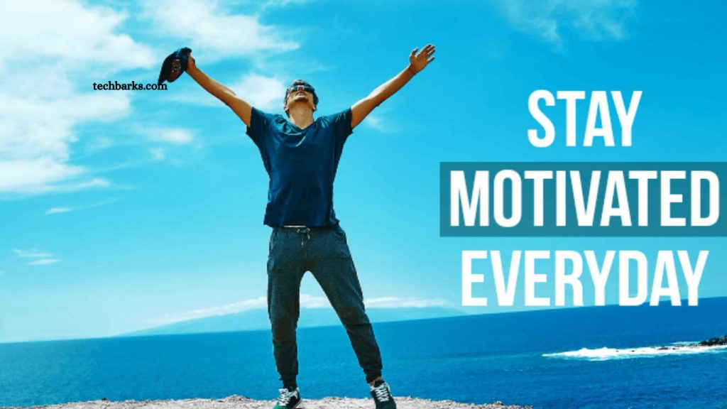 How to Stay Motivated Every Day